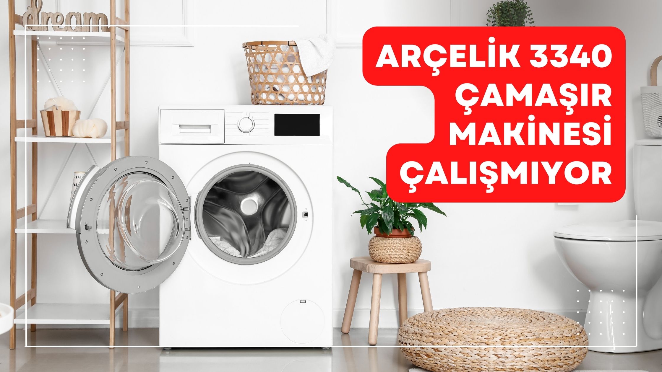 Arçelik 3340 Çamaşır Makinesi Çalışmıyor