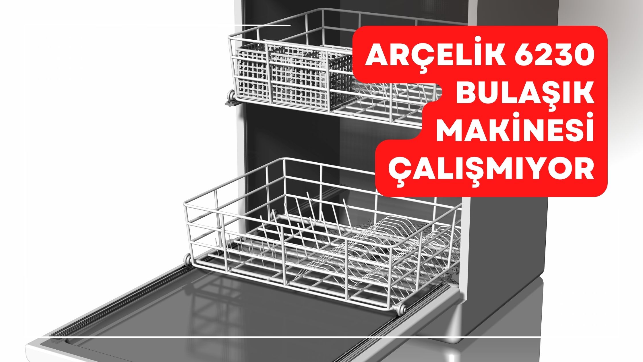 Arçelik 6230 Bulaşık Makinesi Çalışmıyor