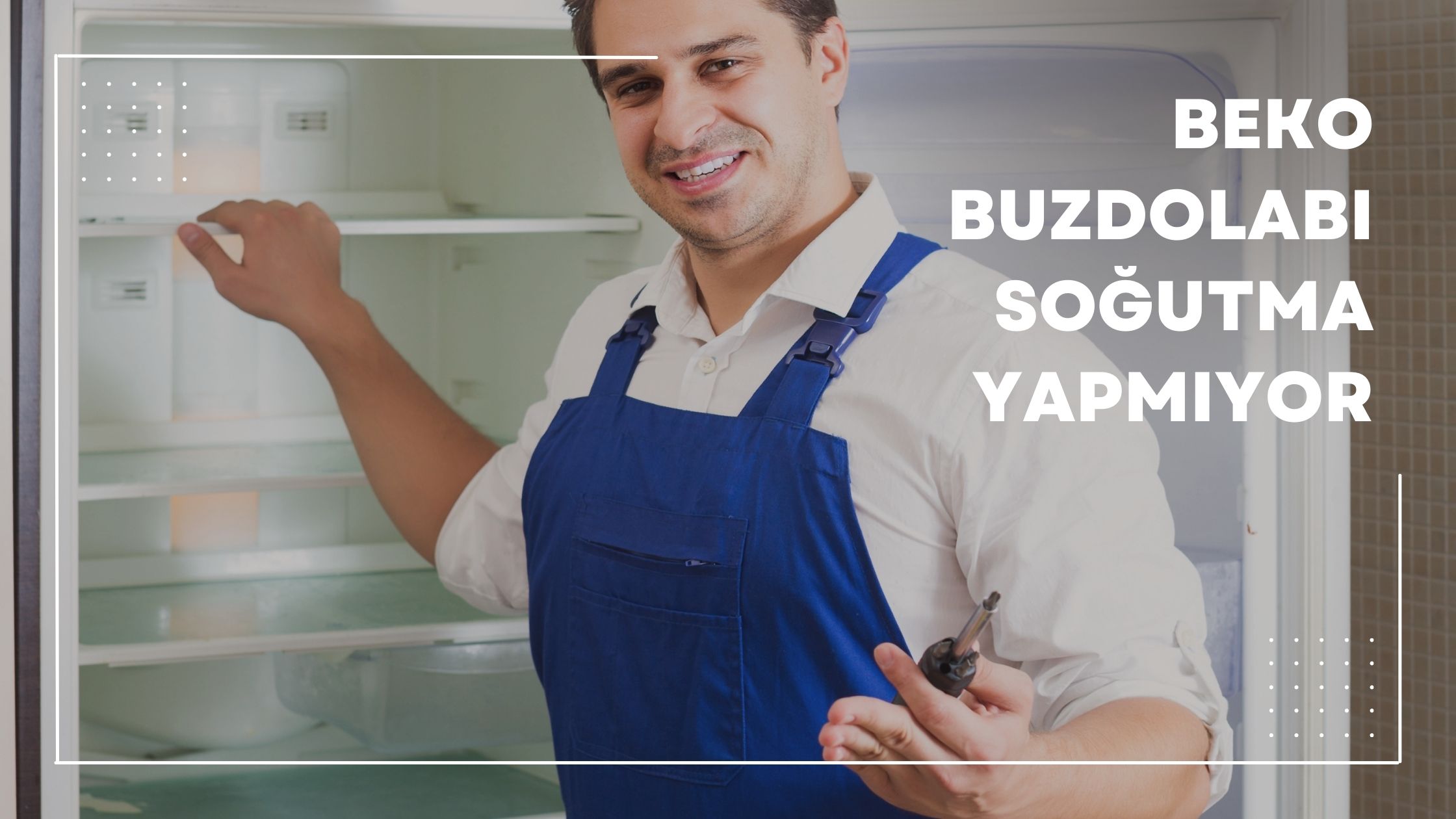 Beko Buzdolabı Soğutma Yapmıyor