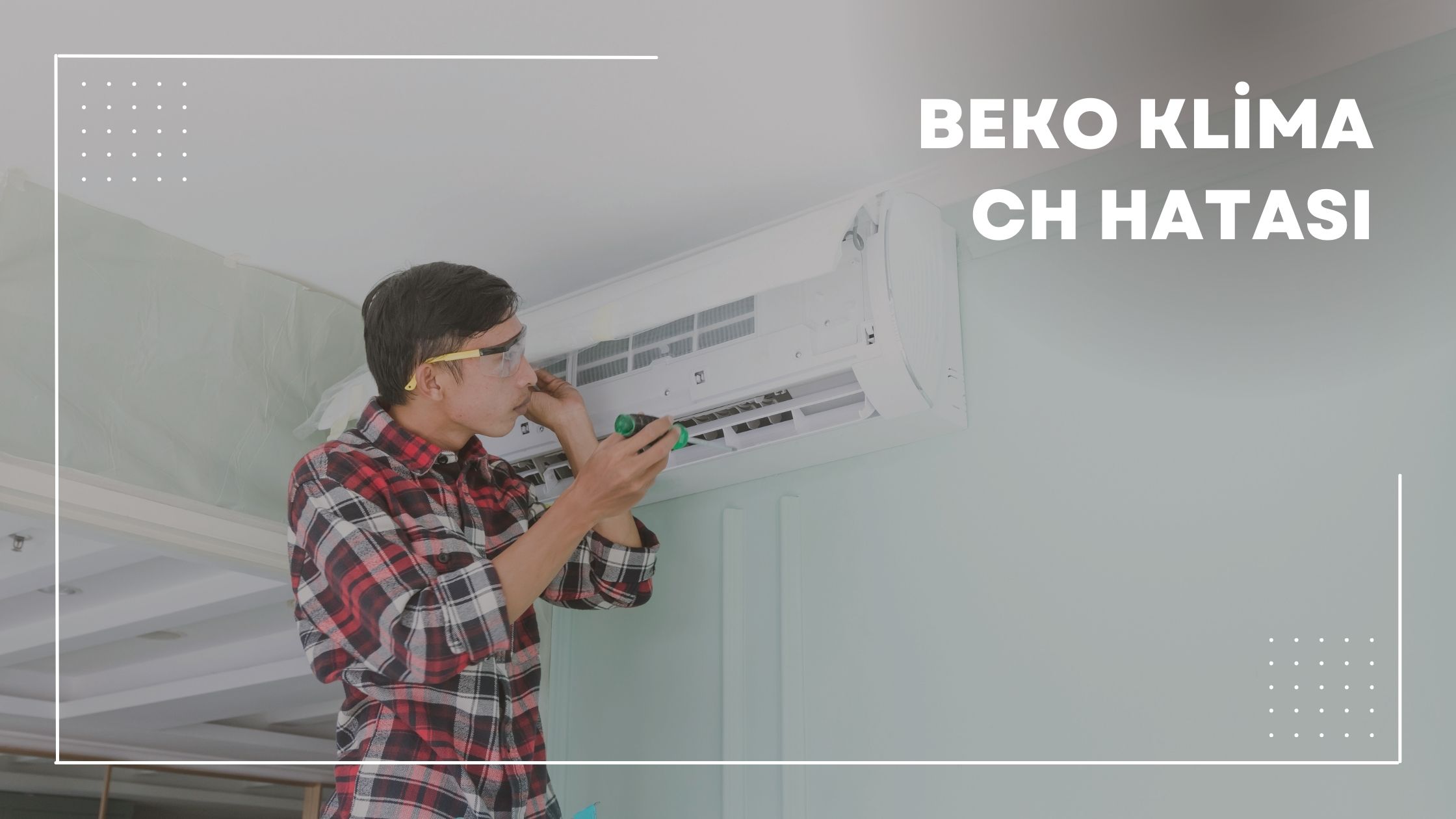 Beko Klima CH Hatası