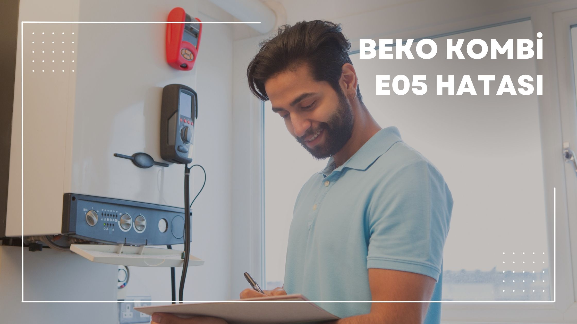 Beko Kombi E05 Hatası