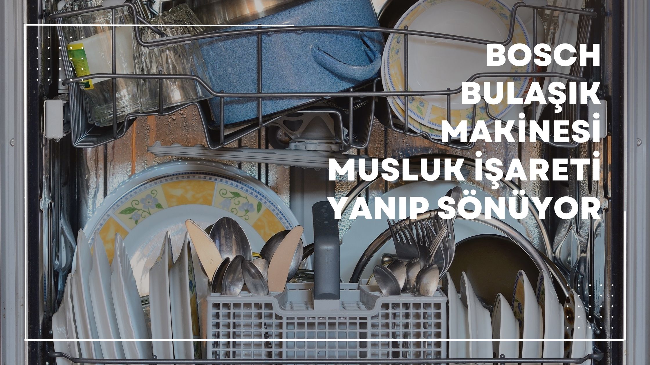 Bosch Bulaşık Makinesi Musluk İşareti Yanıp Sönüyor