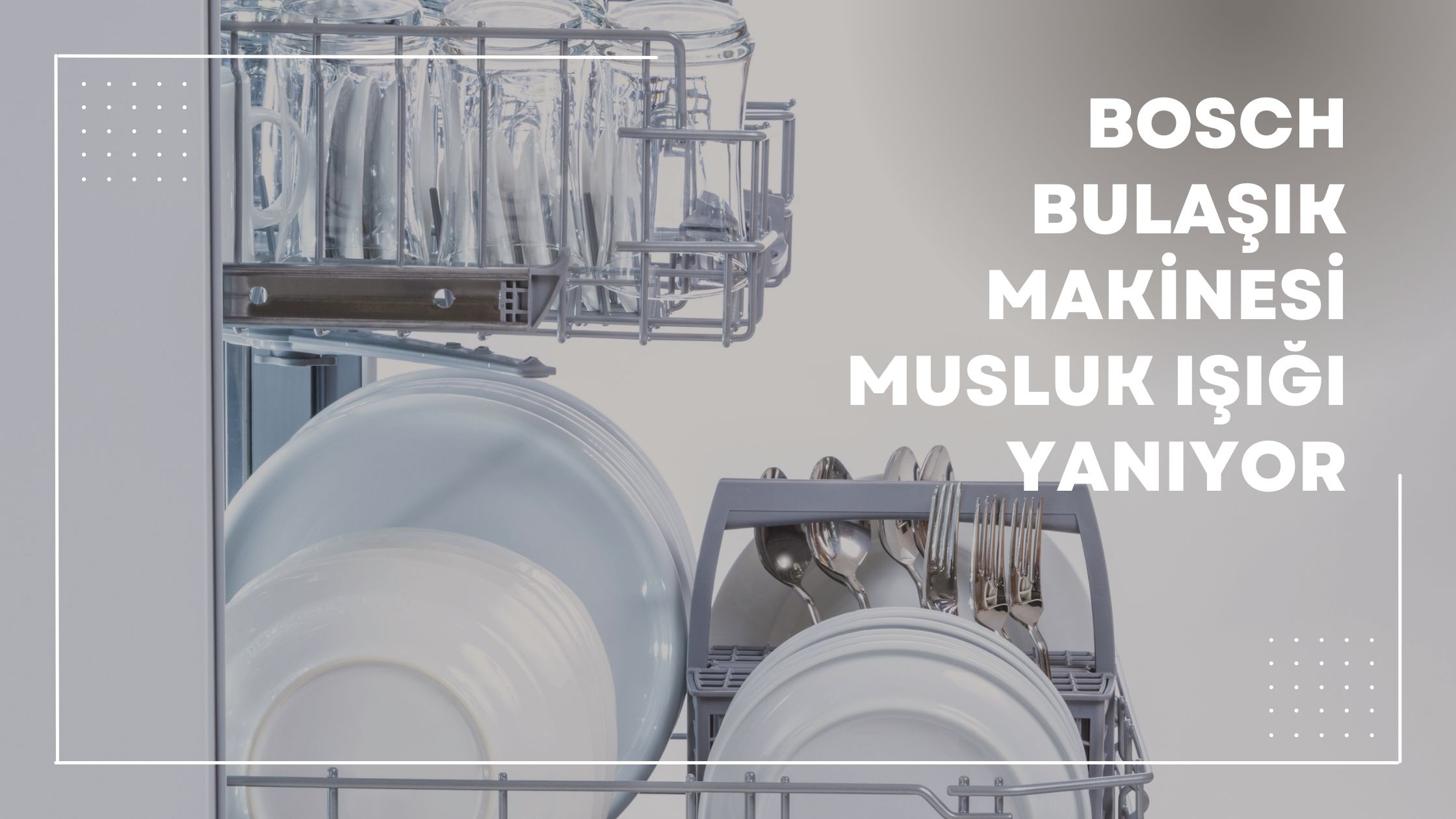 Bosch Bulaşık Makinesi Musluk Işığı Yanıyor