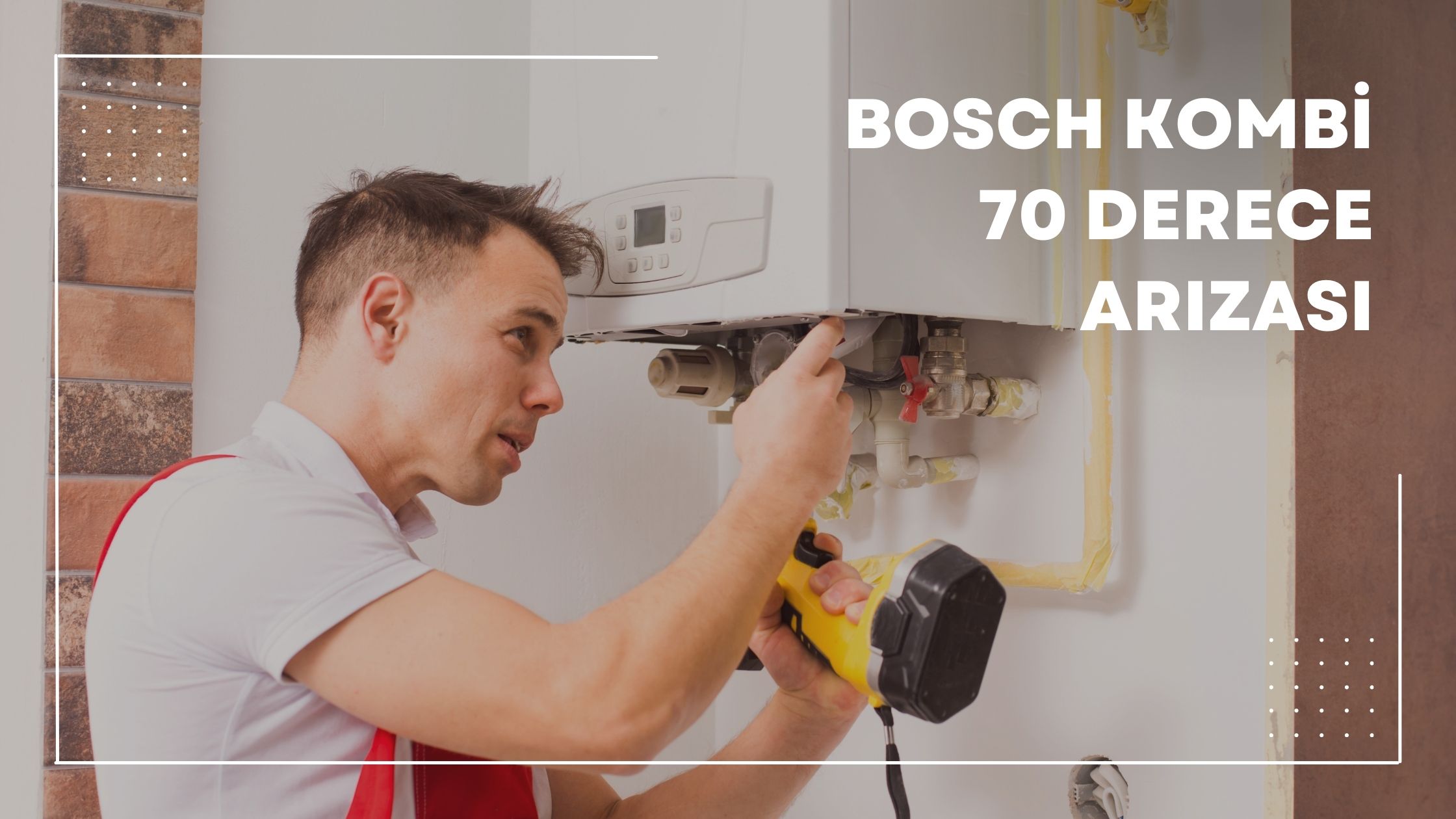 Bosch Kombi 70 Derece Arızası