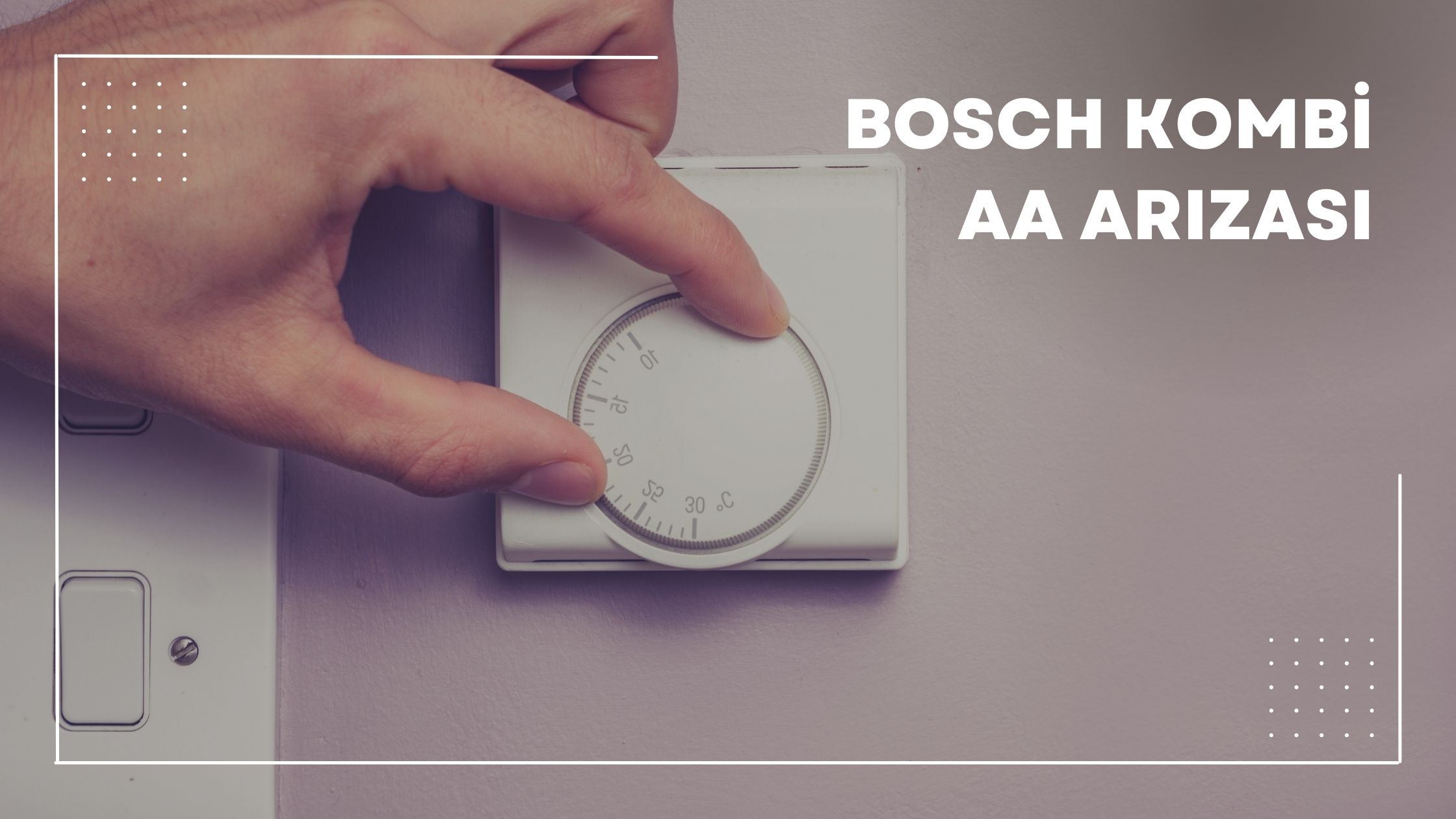 Bosch Kombi aa Arızası