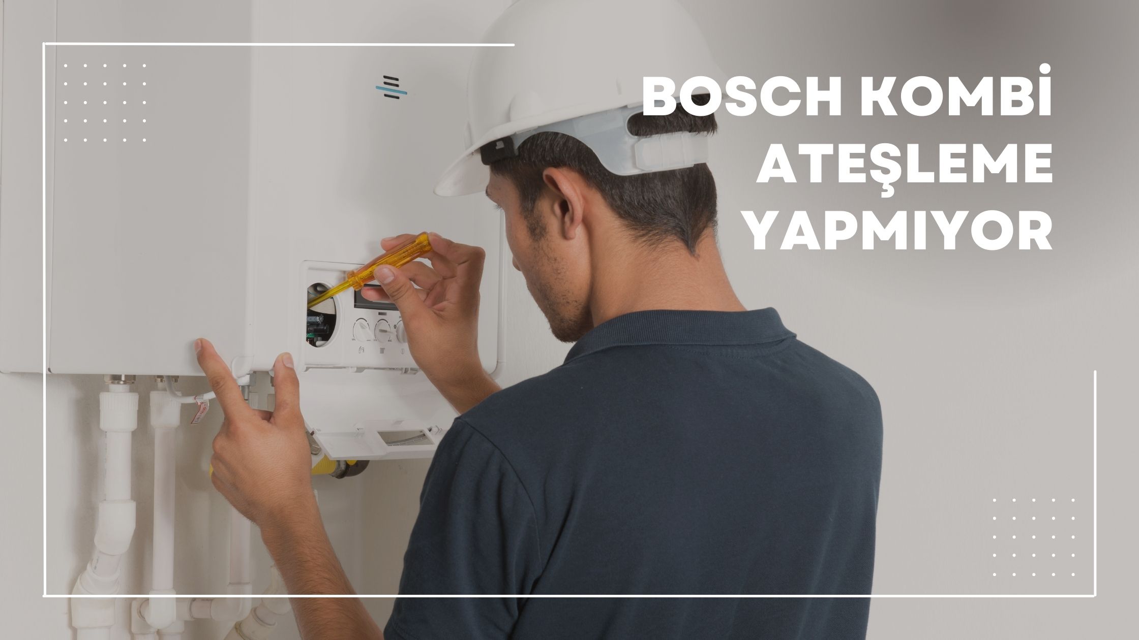 Bosch Kombi Ateşleme Yapmıyor