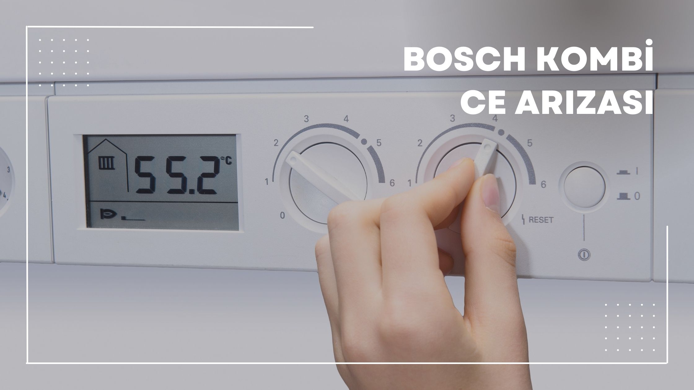 Bosch Kombi CE Arızası