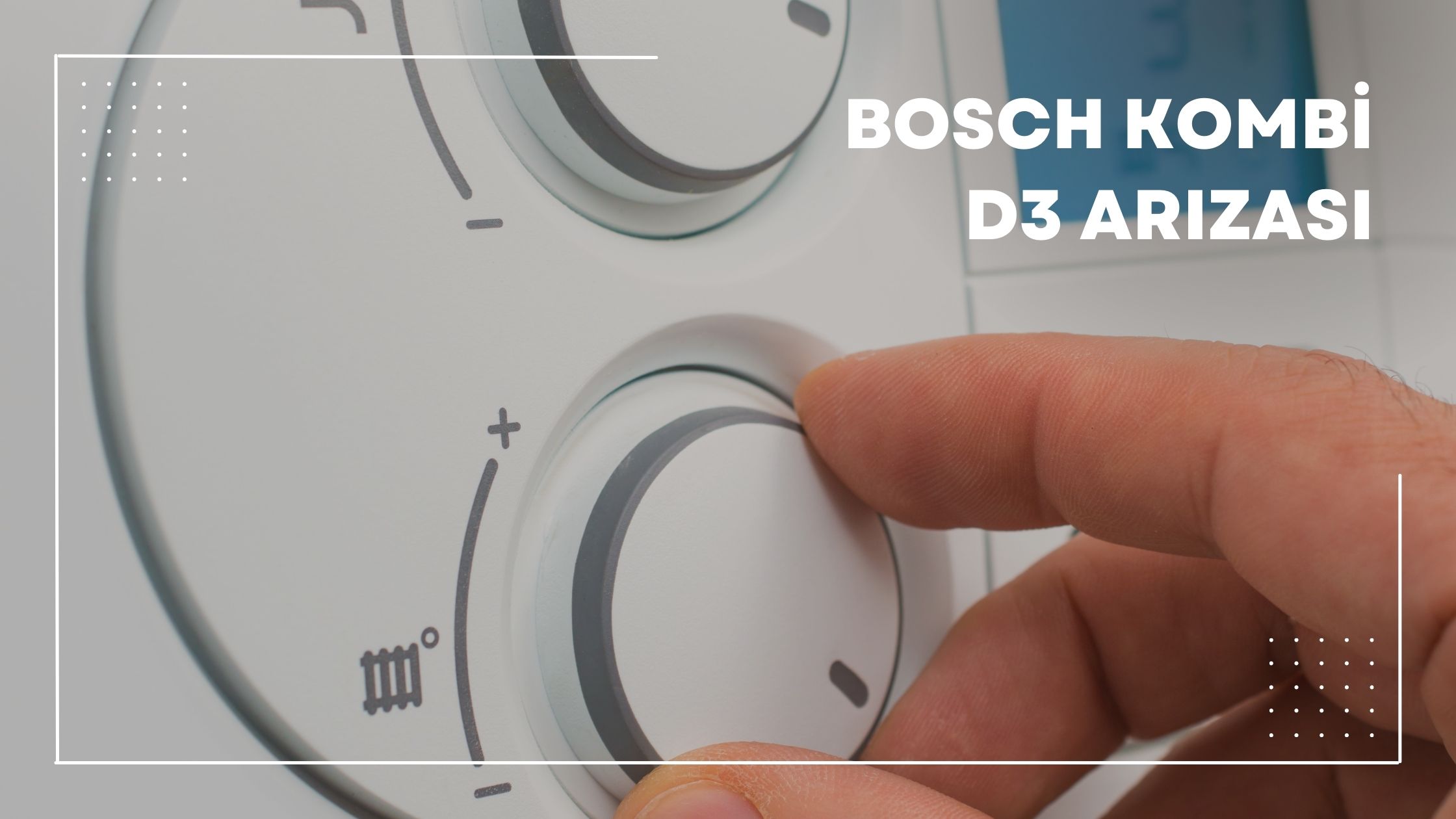 Bosch Kombi D3 Arızası
