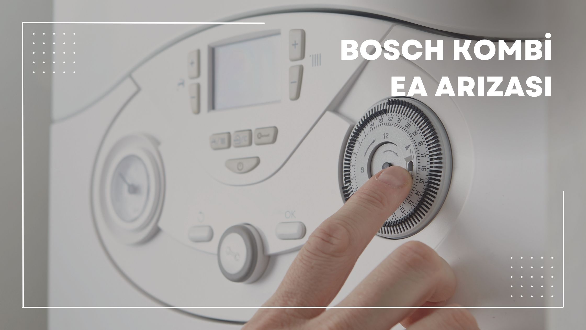 Bosch Kombi Ea Arızası