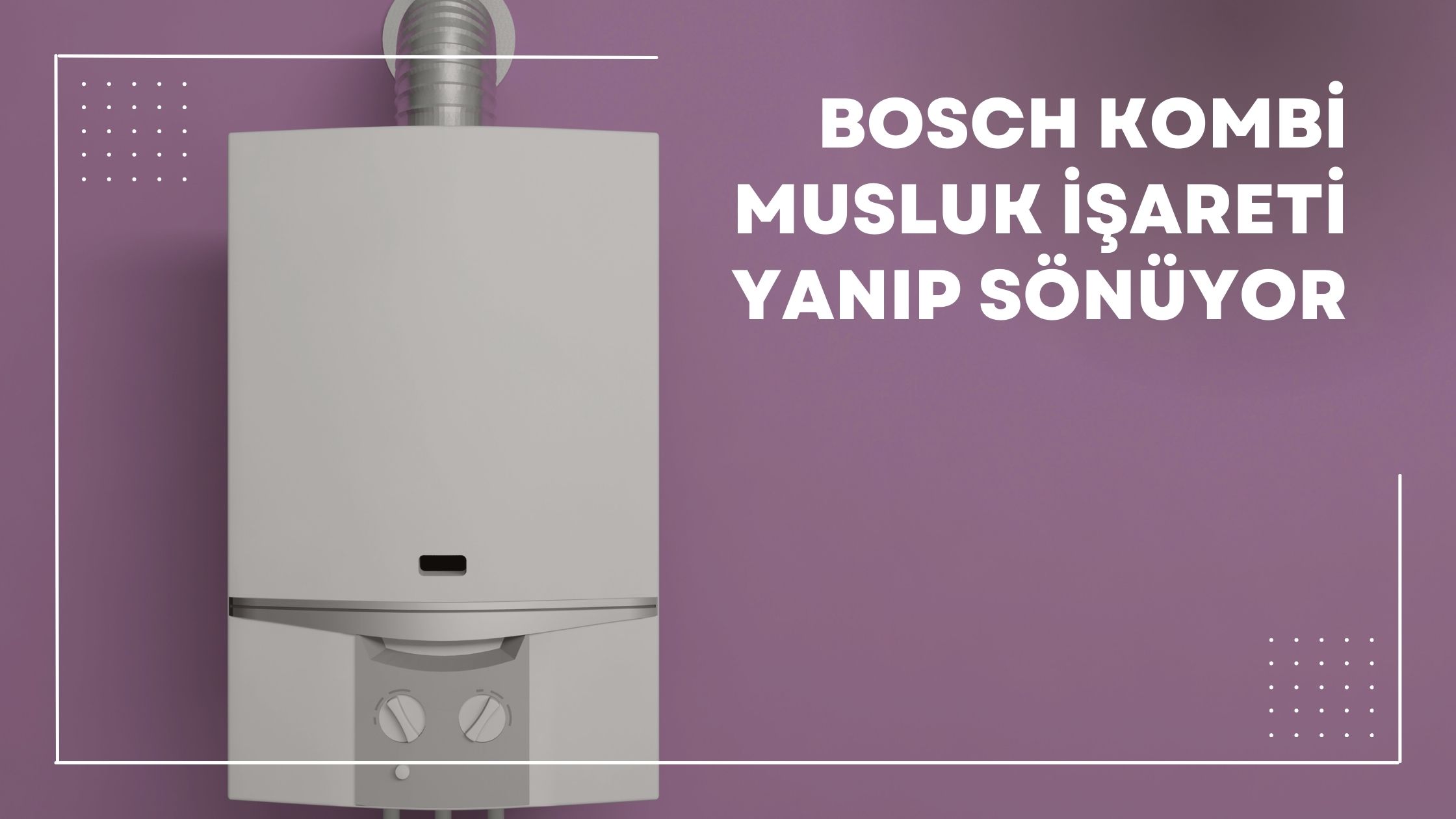 Bosch Kombi Musluk İşareti Yanıp Sönüyor