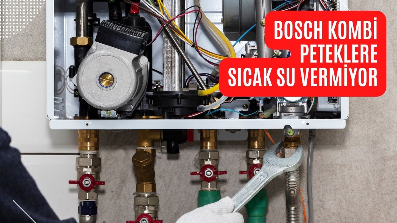 Bosch Kombi Peteklere Sıcak Su Vermiyor