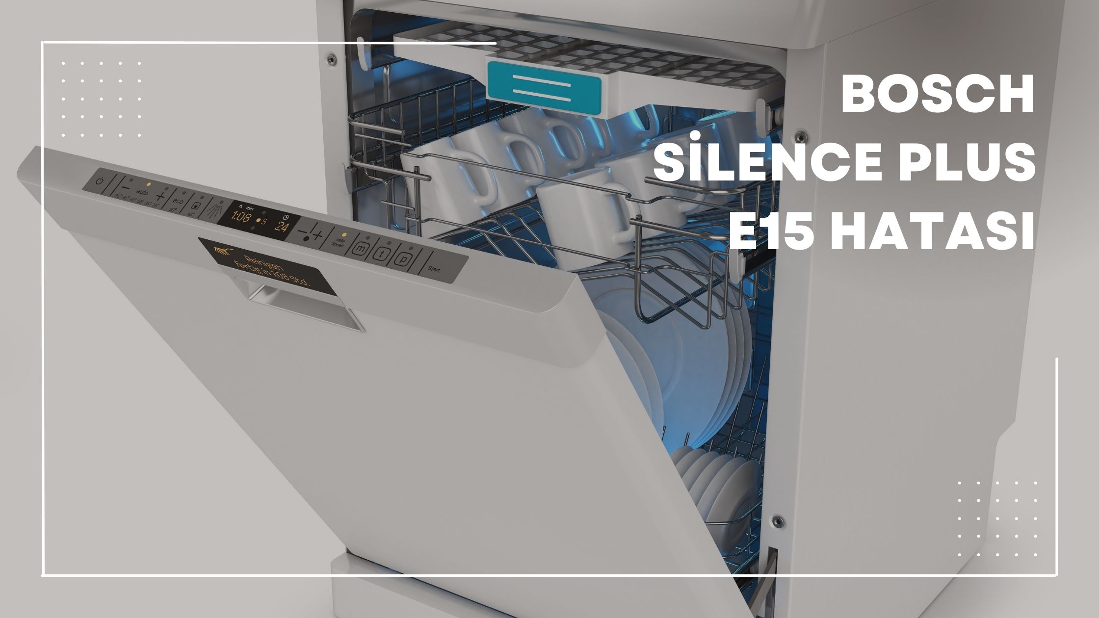 Bosch Silence Plus E15 Hatası