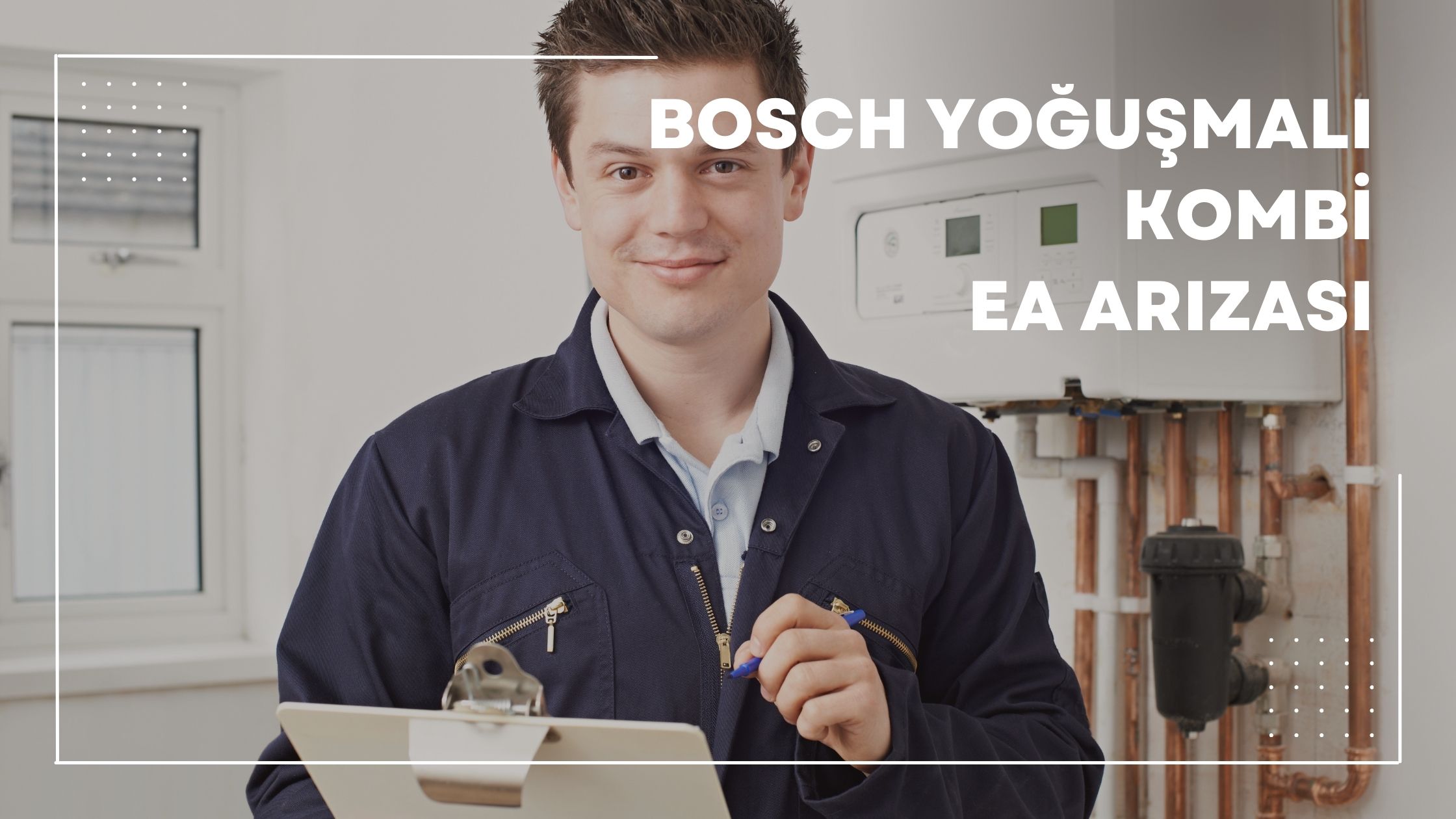 Bosch Yoğuşmalı Kombi EA Arızası