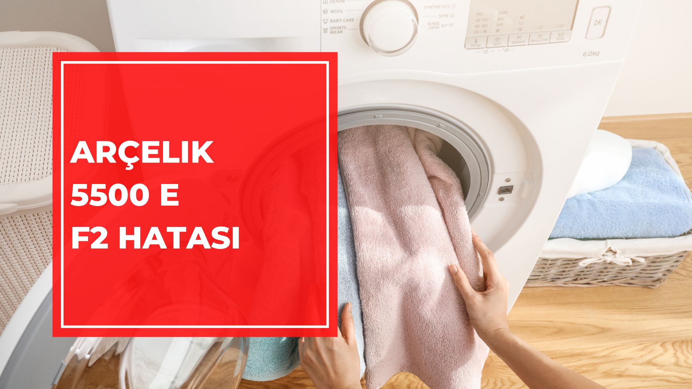 Arçelik 5500 E F2 Hatası