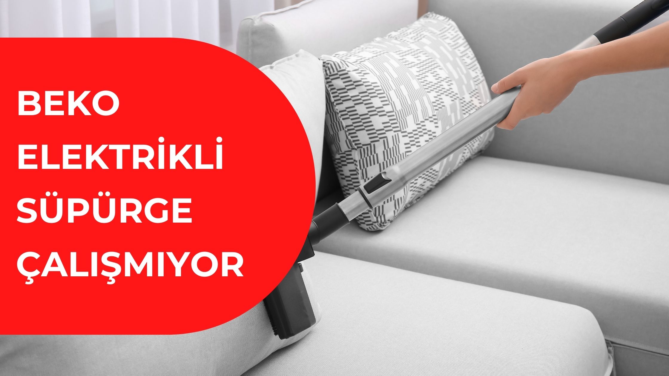 Beko Elektrikli Süpürge Çalışmıyor