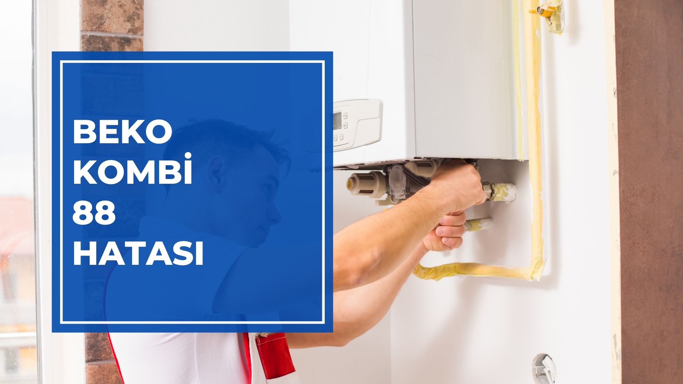 Beko Kombi 88 Hatası