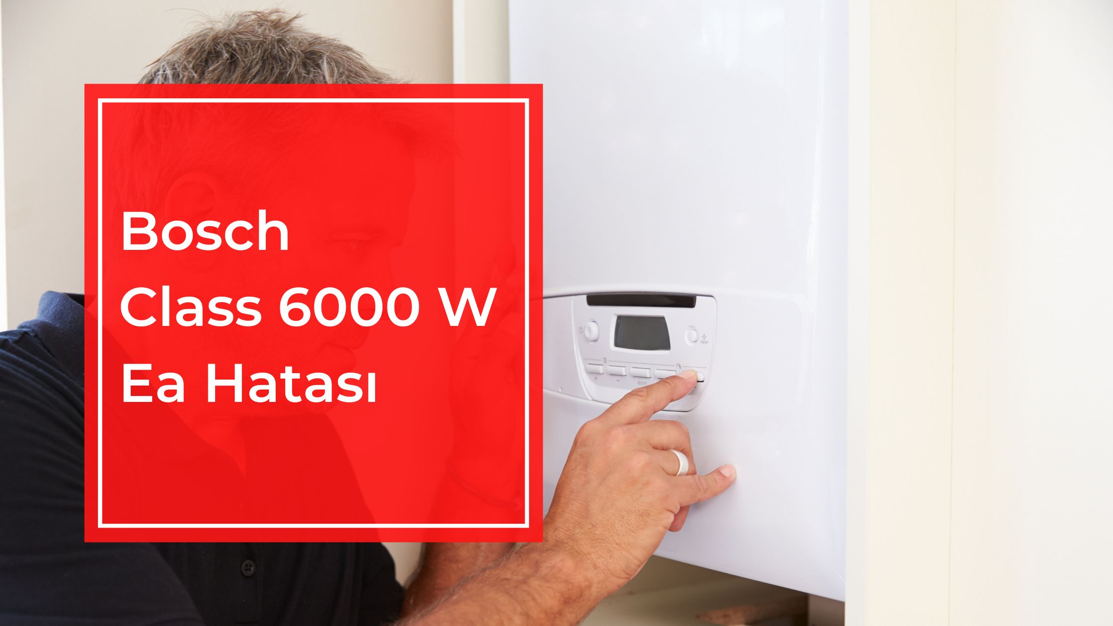 Bosch Class 6000 W EA Hatası