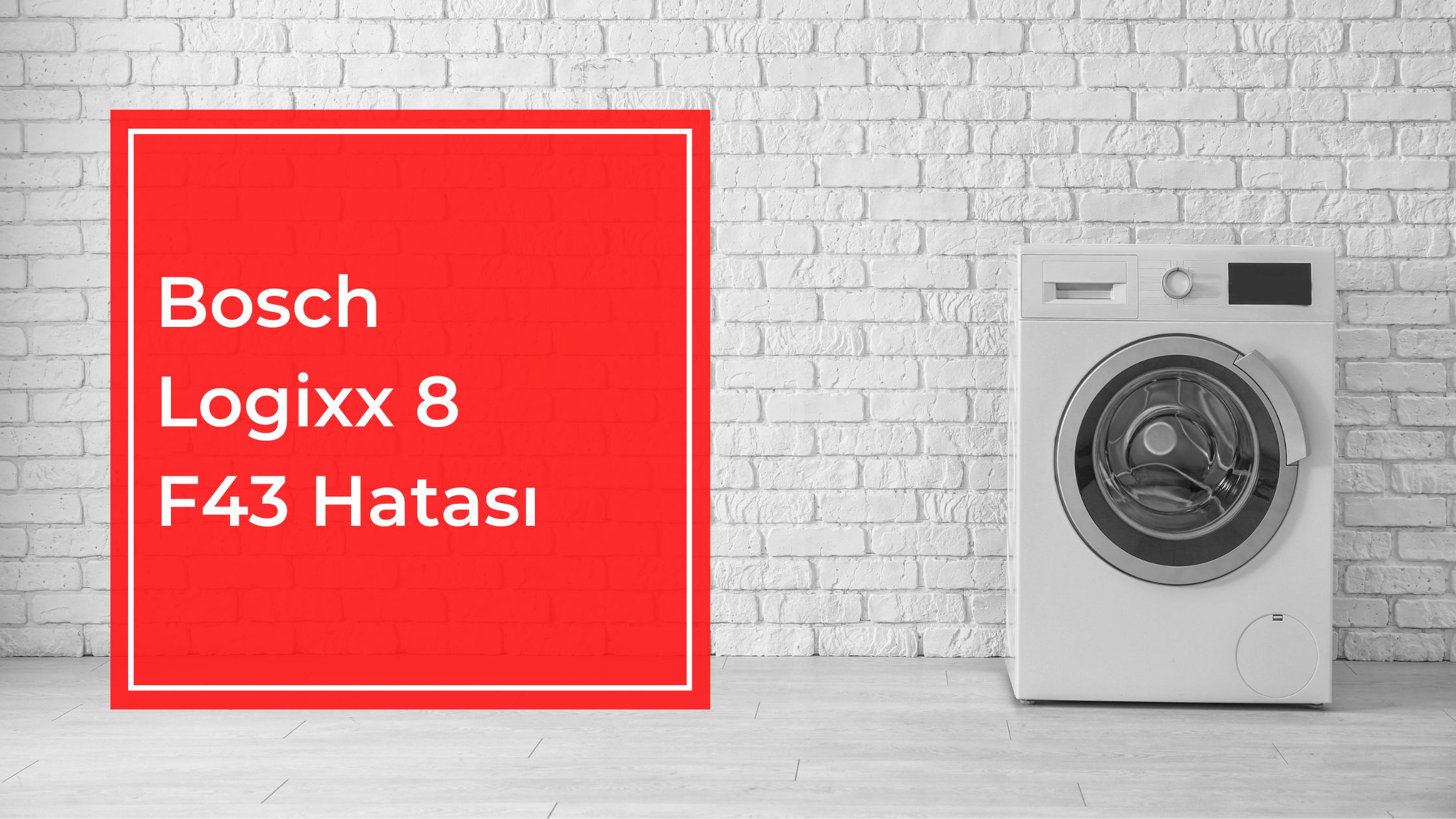 Bosch Logixx 8 F43 Hatası