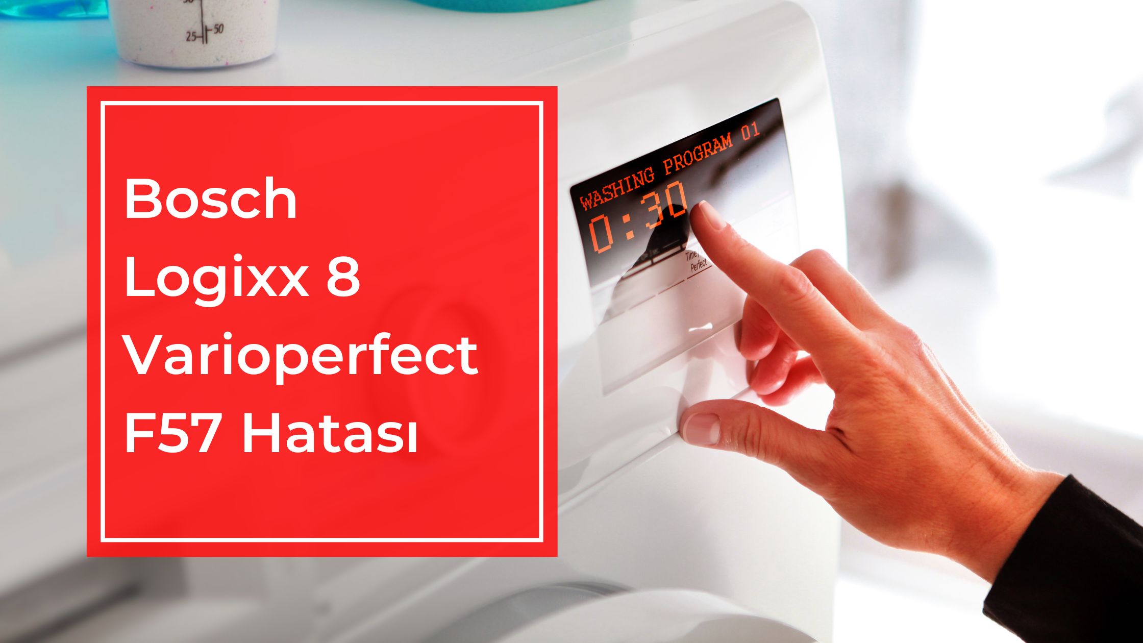 Bosch Logixx 8 Varioperfect F57 Hatası