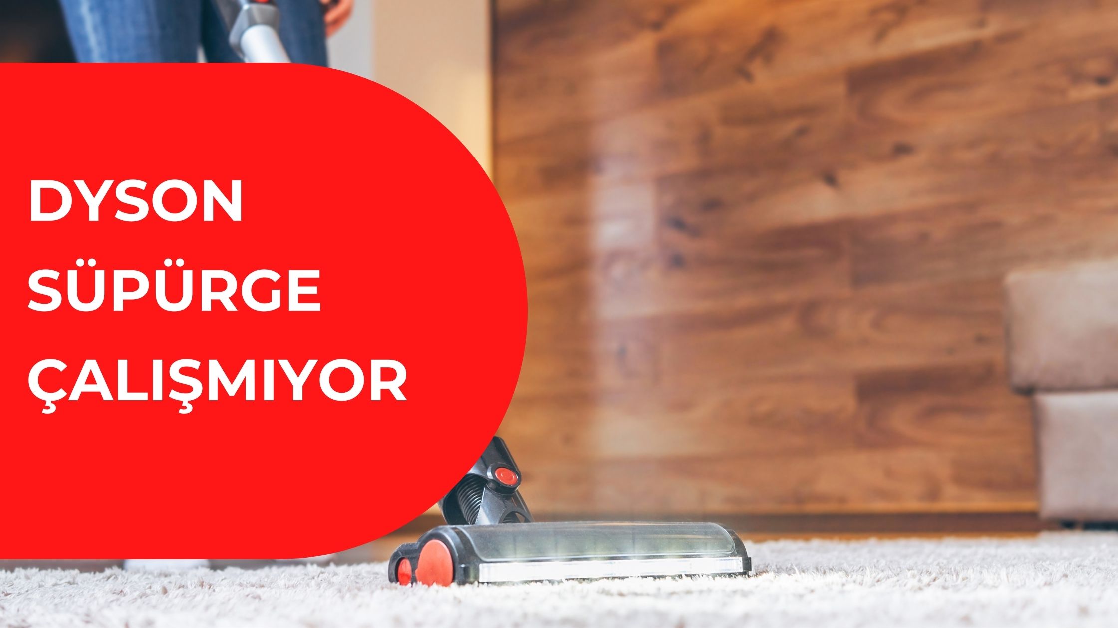 Dyson Süpürge Çalışmıyor