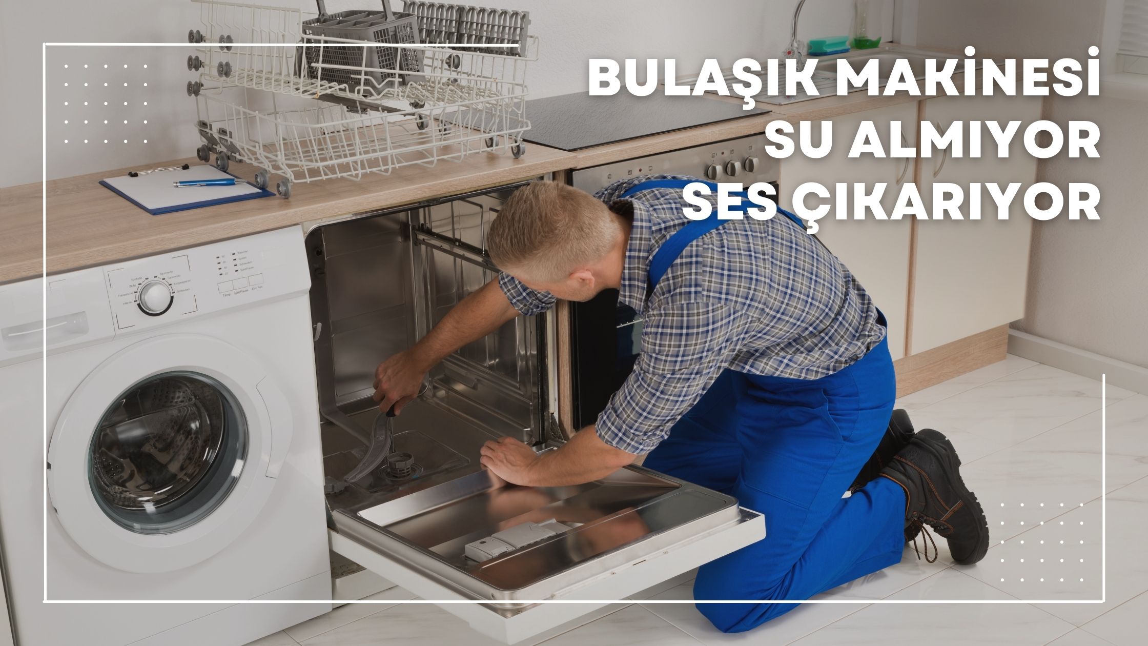 Bulaşık Makinesi Su Almıyor Ses Çıkarıyor