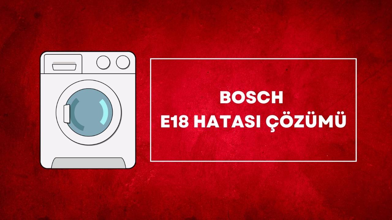 Bosch E18 Hatası Çözümü